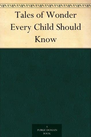 Tales of Wonder Every Child Should Know