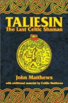Taliesin: The Last Celtic Shaman