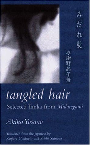 Tangled Hair: Selected Tanka from Midaregami