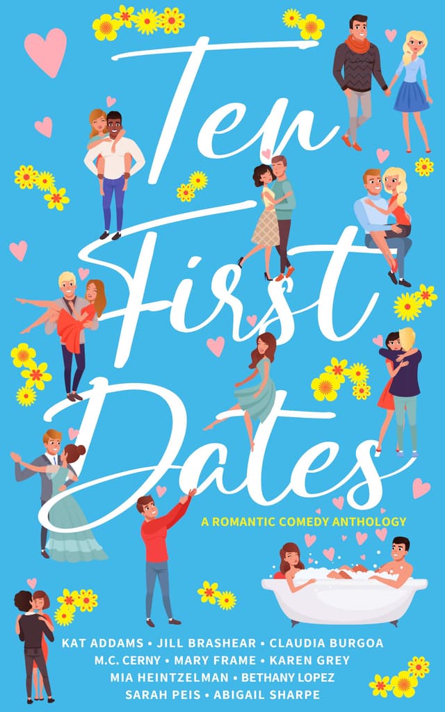 Ten First Dates: A Romantic Comedy Anthology