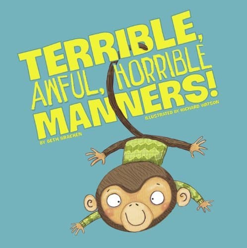Terrible, Awful, Horrible Manners!