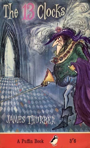 The 13 Clocks and The Wonderful O