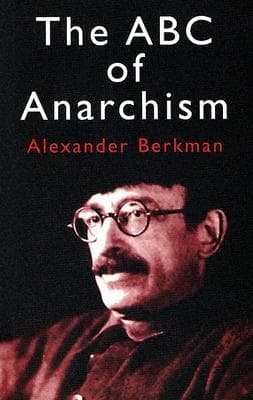The ABC of Anarchism