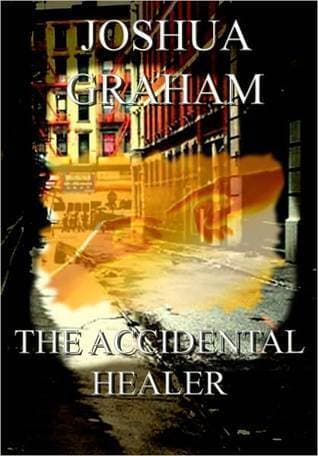 The Accidental Healer