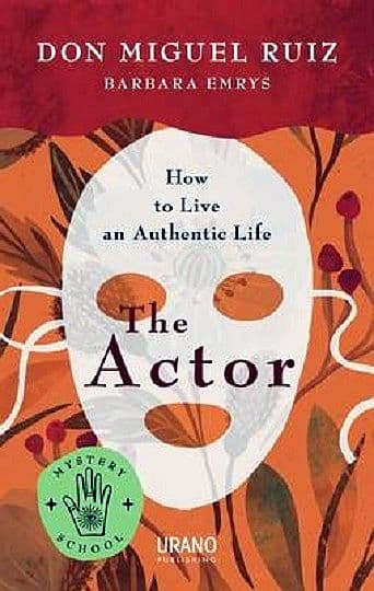 The Actor: How to Live an Authentic Life