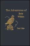 The Adventures of Bob White