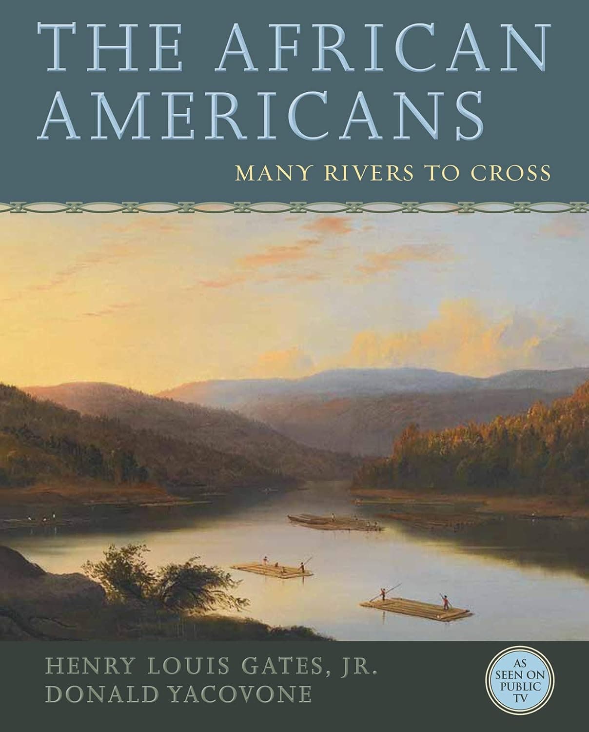 The African Americans: Many Rivers to Cross