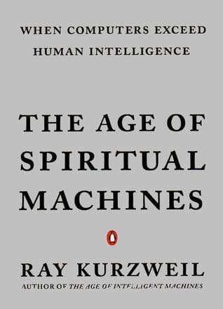 The Age of Spiritual Machines