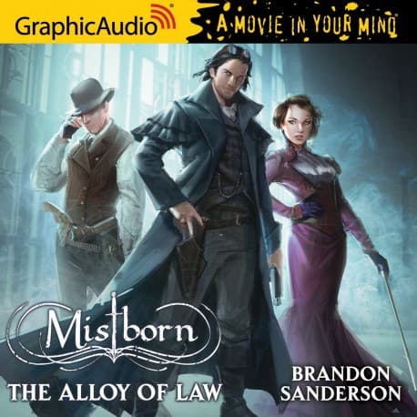 The Alloy of Law [Dramatized Adaptation]