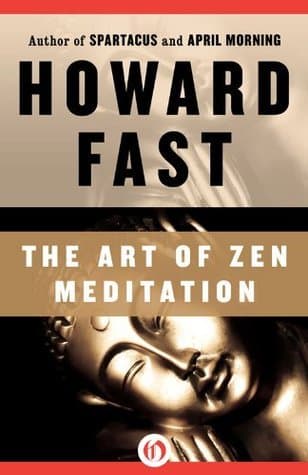 The Art of Zen Meditation