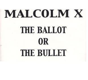The Ballot or the Bullet