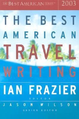 The Best American Travel Writing 2003
