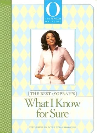 The Best of Oprah's What I Know For Sure