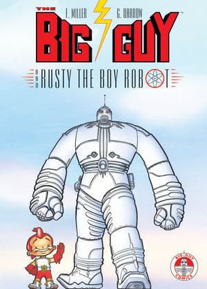 The Big Guy and Rusty the Boy Robot