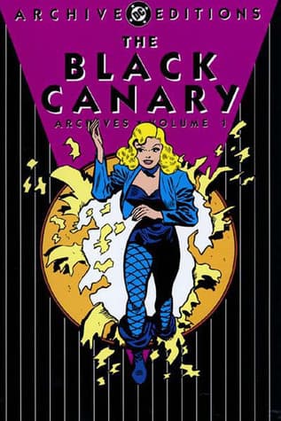 The Black Canary Archives Vol. 1