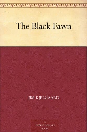 The Black Fawn by Jim Kjelgaard