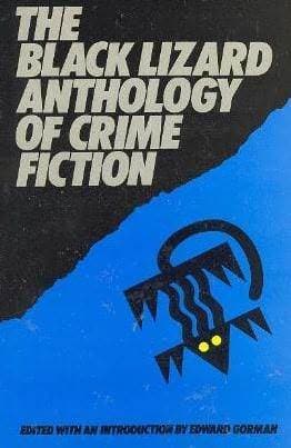 The Black Lizard Anthology of Crime Fiction