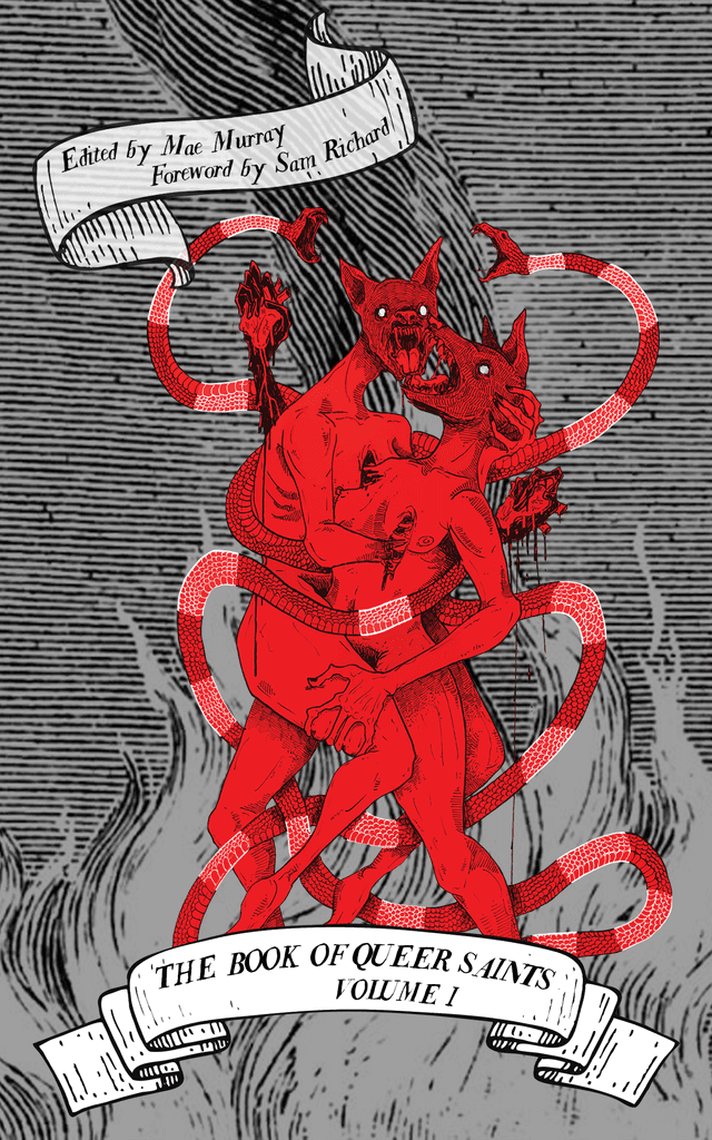 The Book of Queer Saints: Volume I