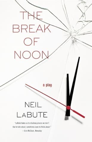 The Break of Noon: A Play