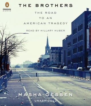 The Brothers: The Road to an American Tragedy