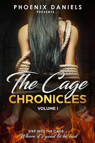 The Cage Chronicles: Volume I