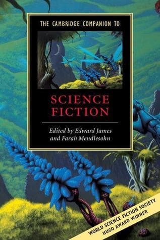 The Cambridge Companion to Science Fiction