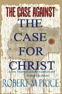 The Case Against The Case for Christ