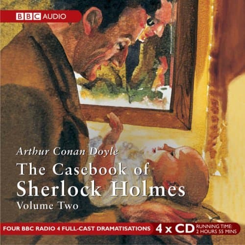The Casebook of Sherlock Holmes, Volume Two