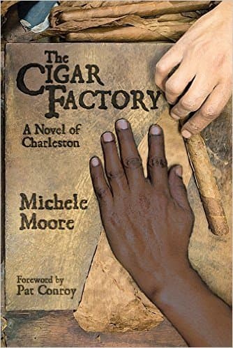 The Cigar Factory: A Novel of Charleston