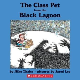 The Class Pet from the Black Lagoon