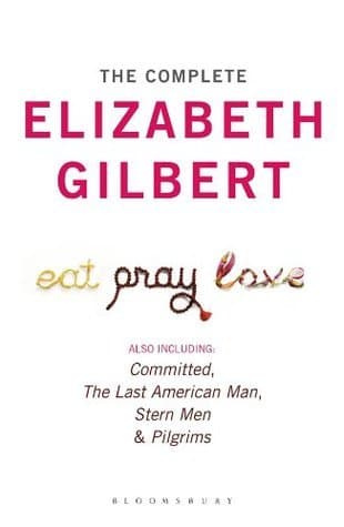 The Complete Elizabeth Gilbert