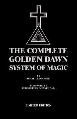 The Complete Golden Dawn System of Magic,