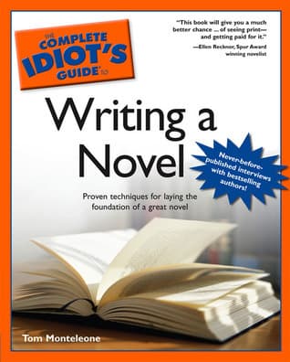 The Complete Idiot's Guide to Writing a Novel