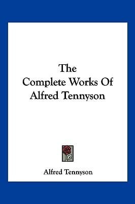 The Complete Works of Alfred Tennyson