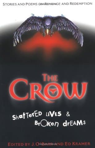 The Crow: Shattered Lives & Broken Dreams