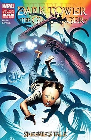 The Dark Tower: The Gunslinger: Sheemie's Tale #1