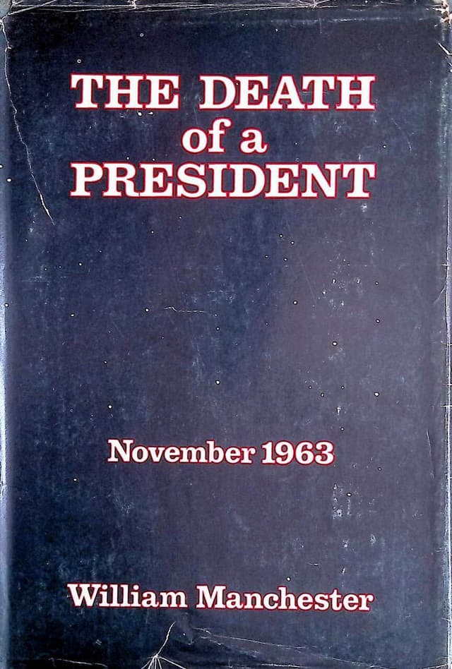 The Death of a President: November 1963