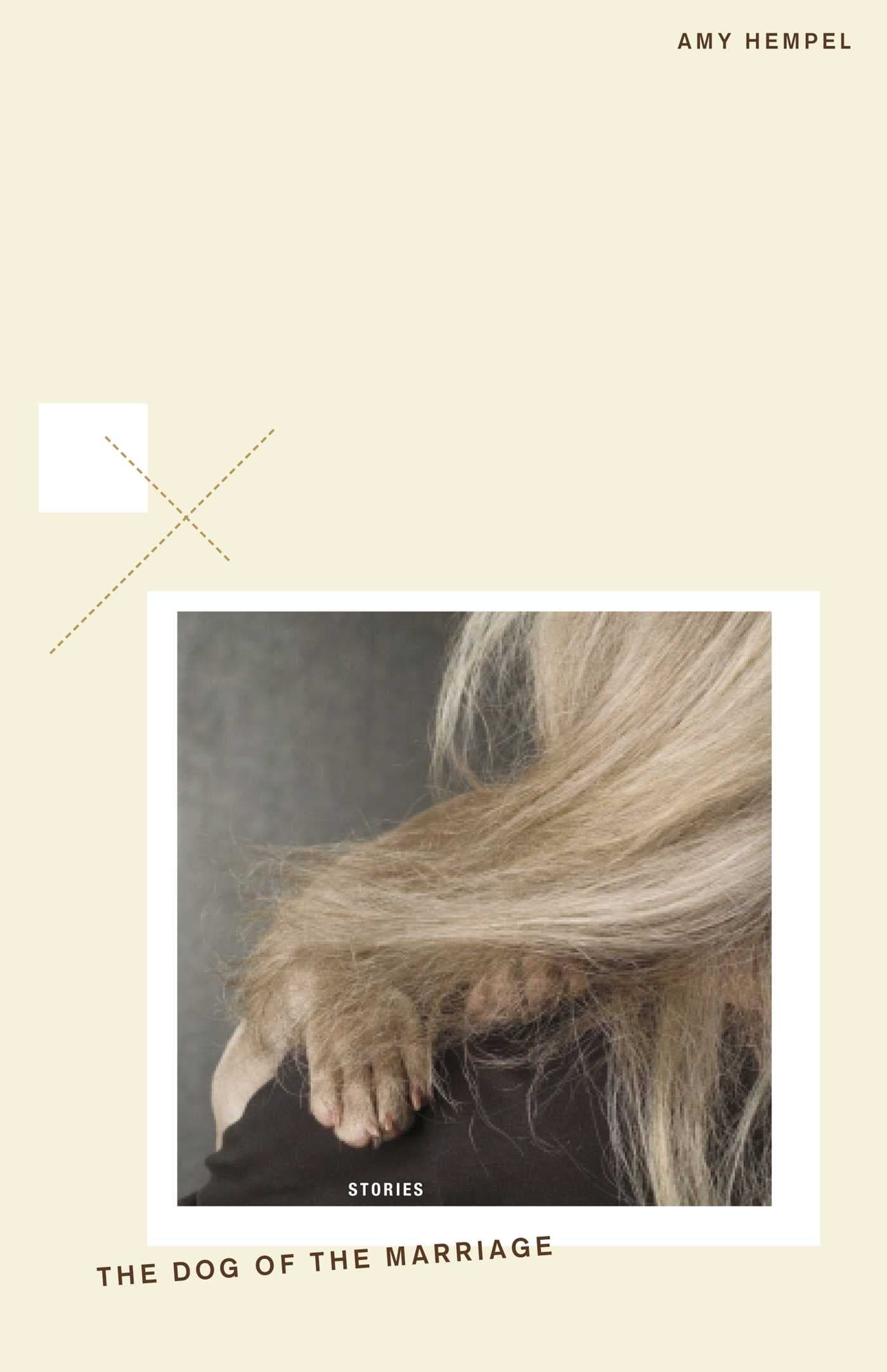 The Dog of the Marriage: Stories