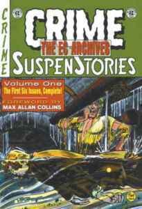 The EC Archives: Crime SuspenStories, Vol. 1