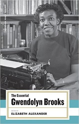 The Essential Gwendolyn Brooks: