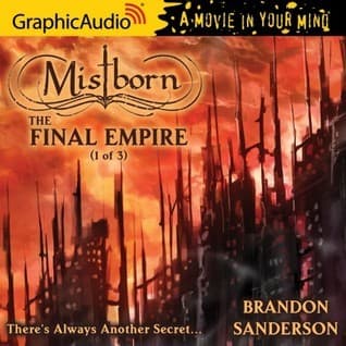 The Final Empire (1 of 3) [Dramatized Adaptation]
