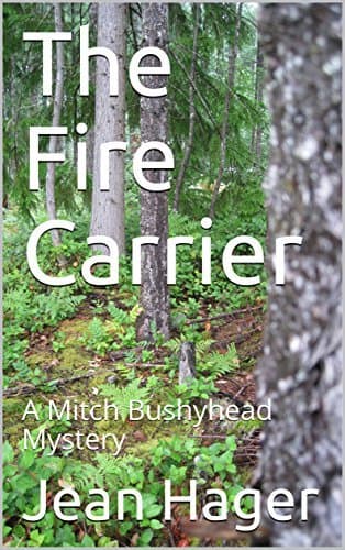 The Fire Carrier: A Mitch Bushyhead Mystery
