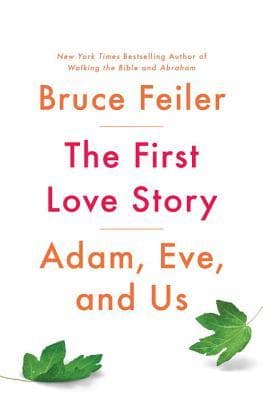 The First Love Story: Adam, Eve, and Us