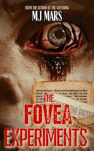The Fovea Experiments: A Novel