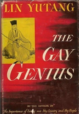 The Gay Genius: The Life and Times of Su Tungpo