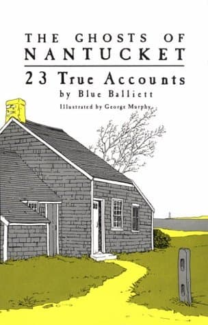 The Ghosts of Nantucket: 23 True Accounts