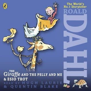 The Giraffe and the Pelly and Me & Esio Trot