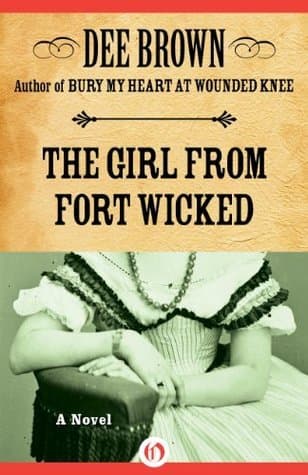 The Girl from Fort Wicked: A Novel
