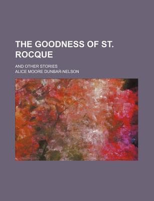 The Goodness of St. Rocque; And Other Stories
