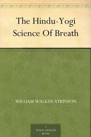 The Hindu-Yogi Science Of Breath